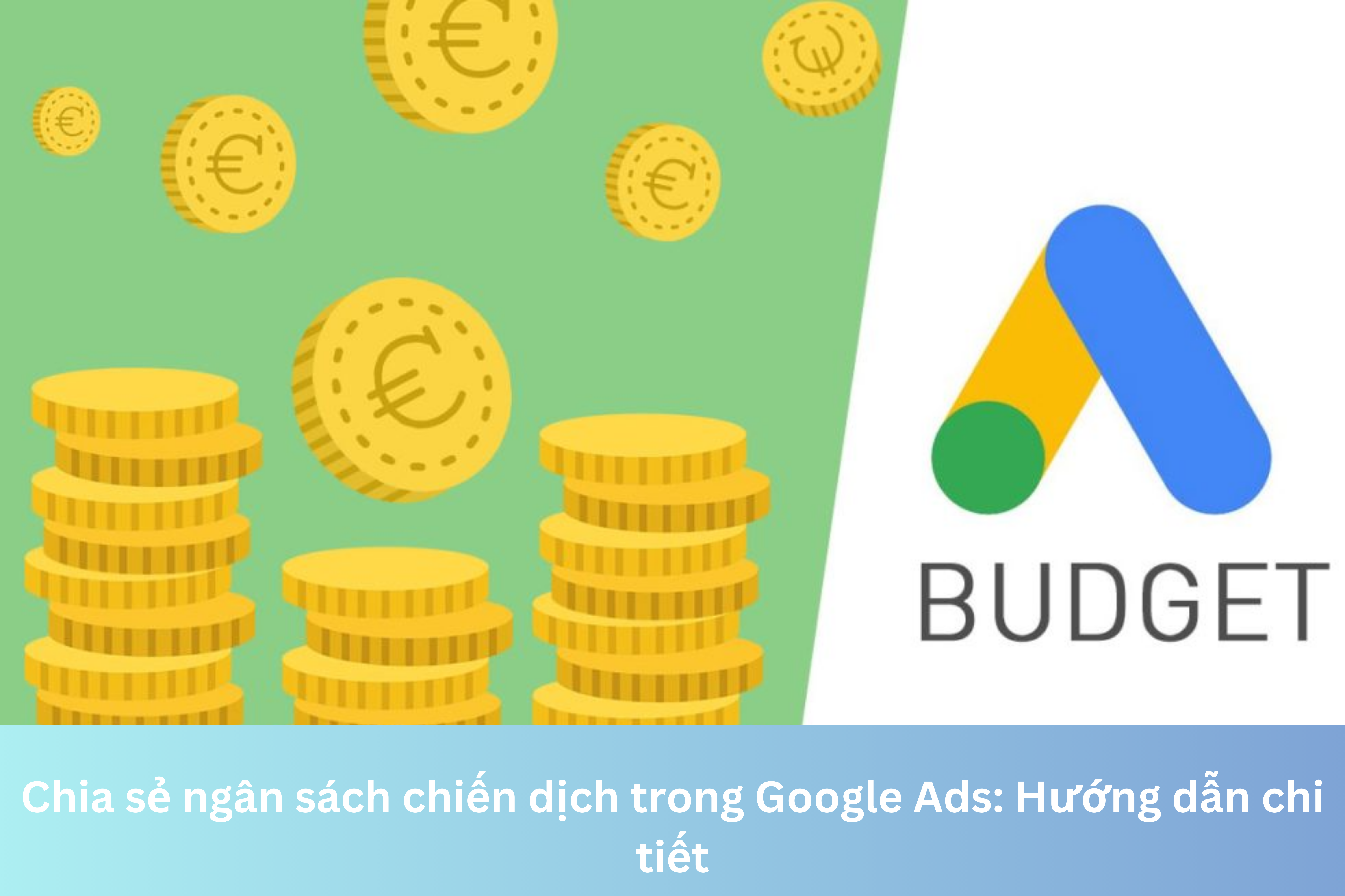 Ảnh đại diện của Chia sẻ ngân sách chiến dịch trong Google Ads: Hướng dẫn chi tiết