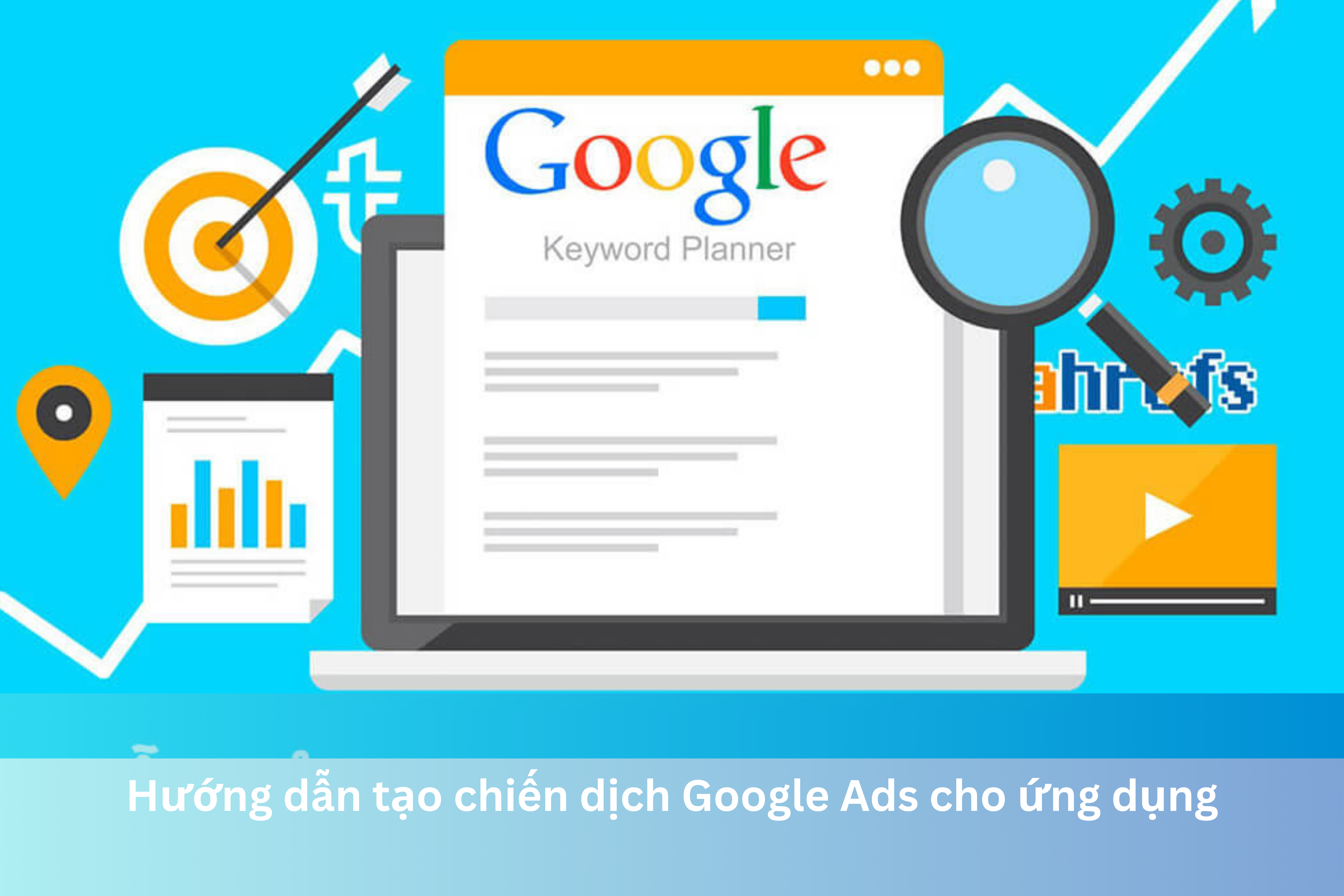 Ảnh đại diện của Hướng dẫn tạo chiến dịch Google Ads cho ứng dụng