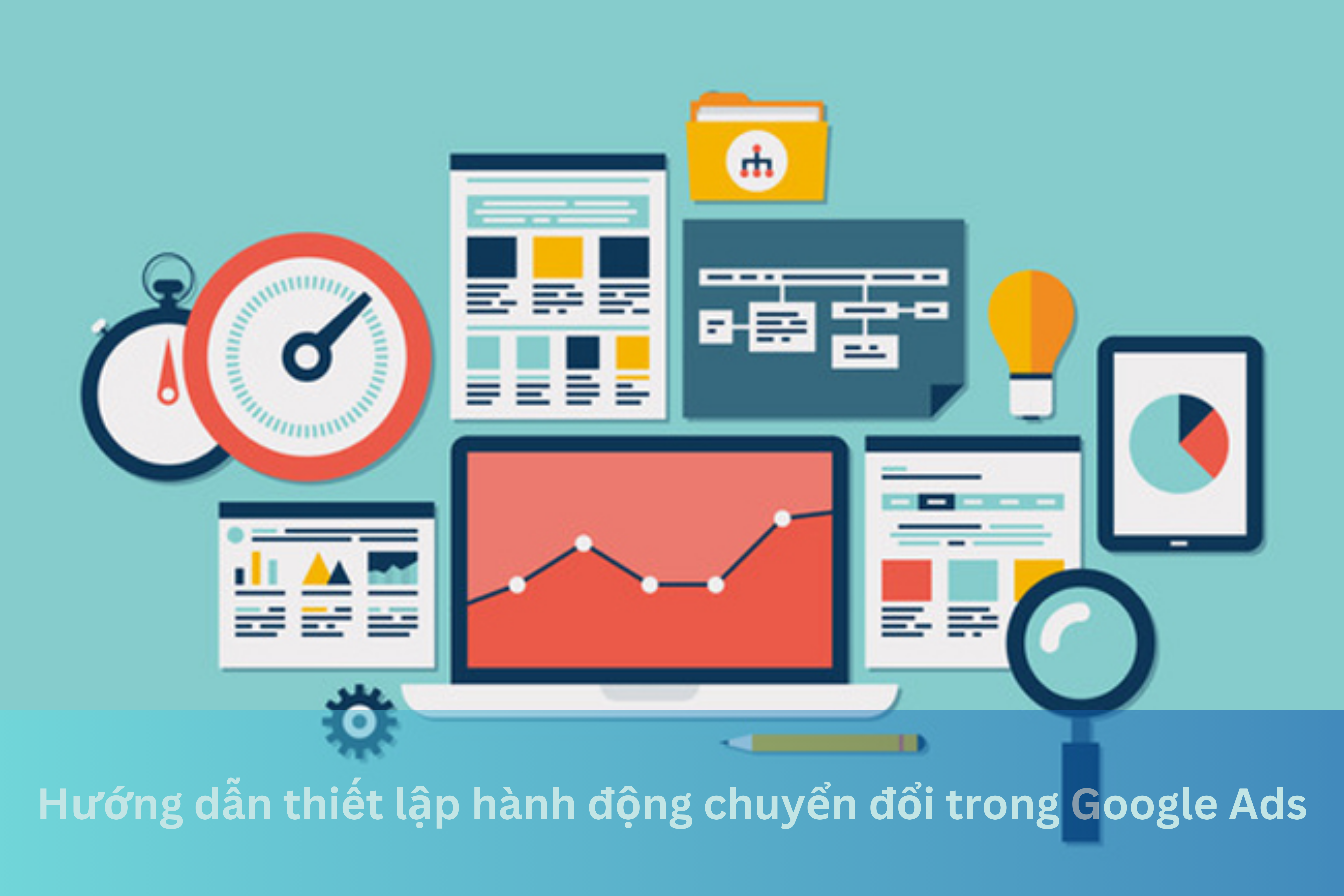 Ảnh đại diện của Hướng dẫn thiết lập hành động chuyển đổi trong Google Ads