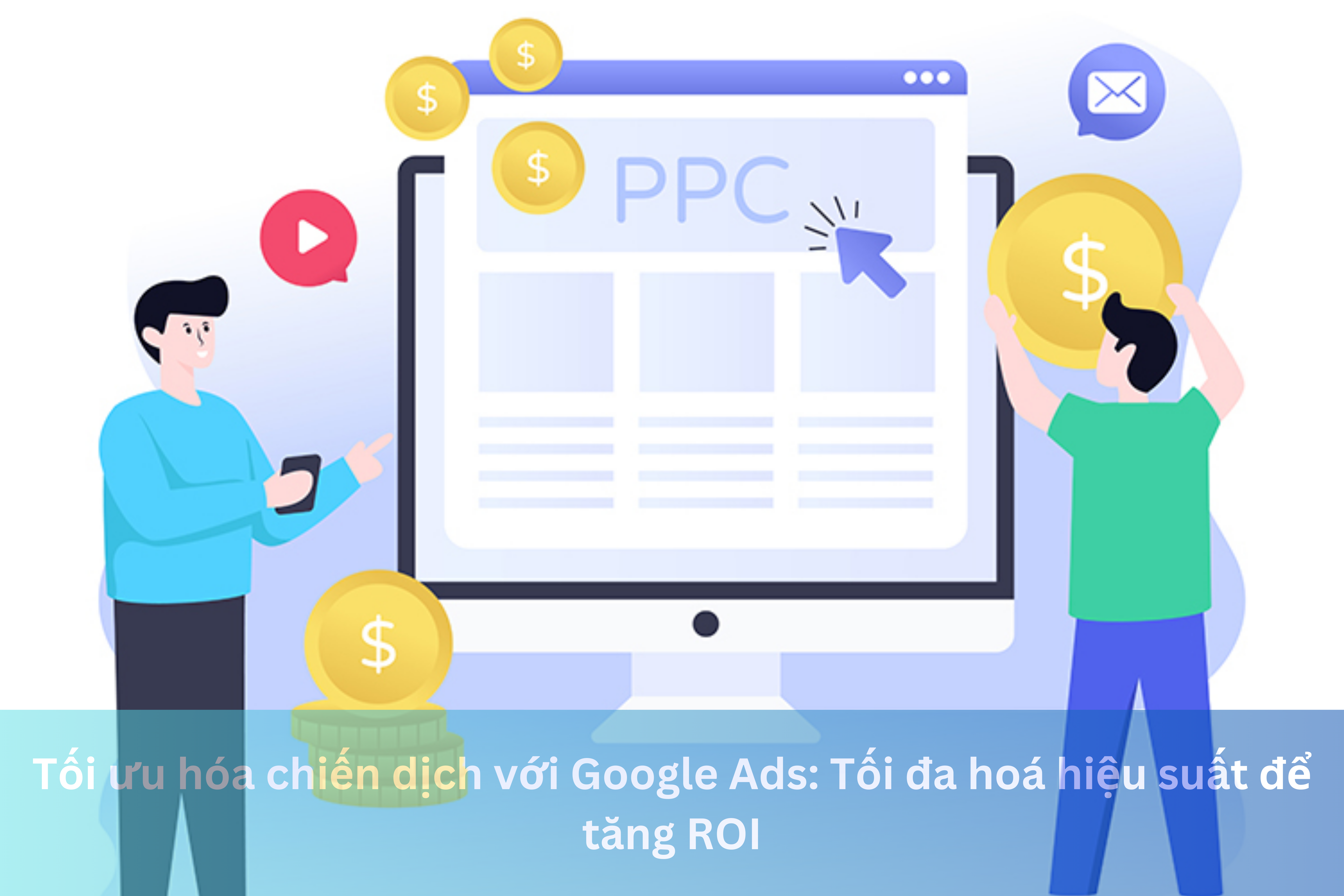 Ảnh đại diện của Tối ưu hóa chiến dịch với Google Ads: Tối đa hoá hiệu suất để tăng ROI