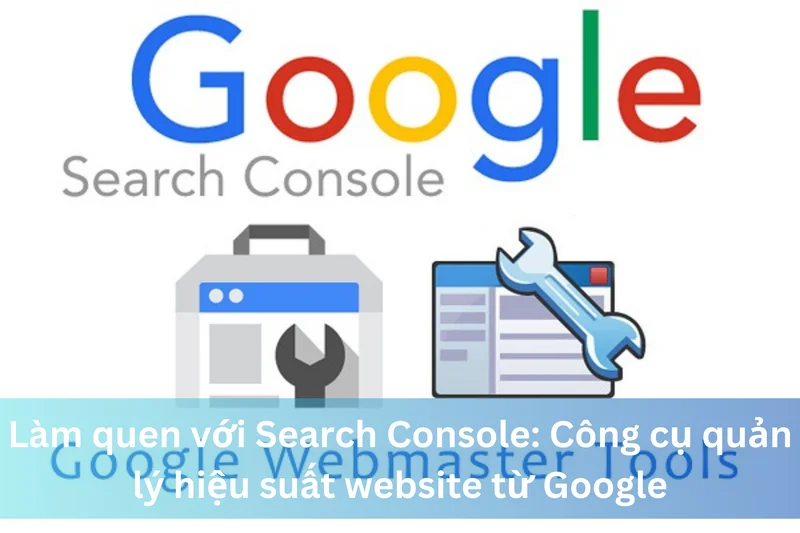 Ảnh đại diện của Làm quen với Search Console: Công cụ quản lý hiệu suất website từ Google
