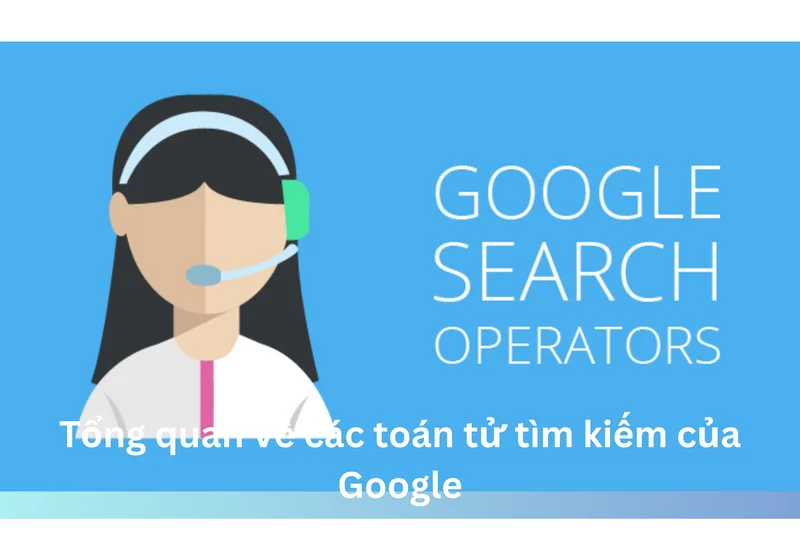Ảnh đại diện của Tổng quan về các toán tử tìm kiếm của Google