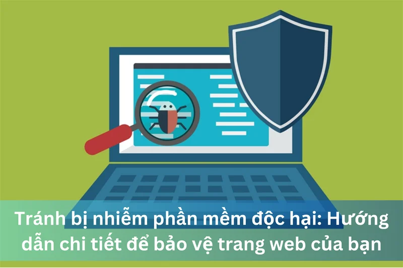 Ảnh đại diện của Tránh bị nhiễm phần mềm độc hại: Hướng dẫn chi tiết để bảo vệ trang web của bạn