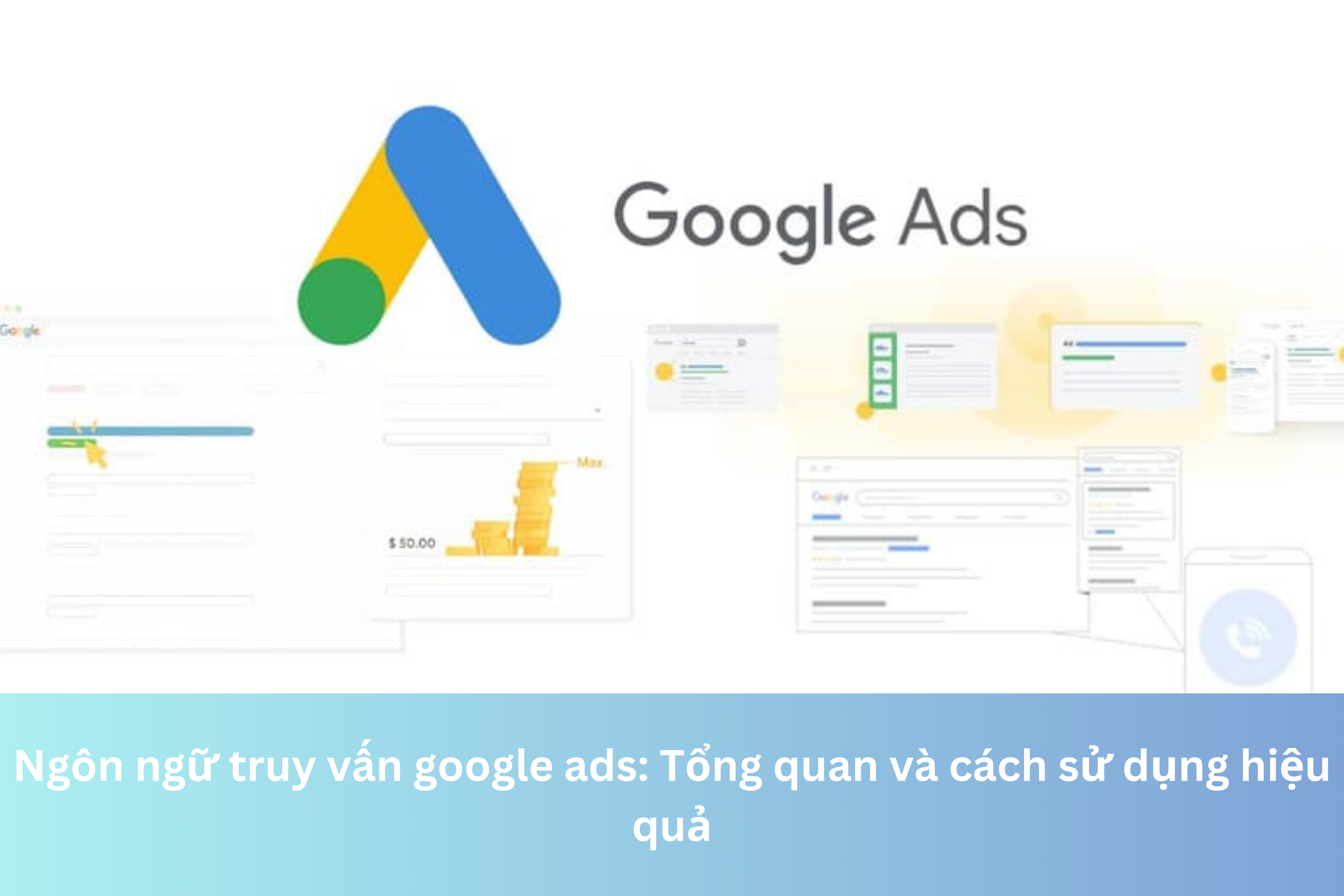 Ảnh đại diện của Ngôn ngữ truy vấn google ads: Tổng quan và cách sử dụng hiệu quả