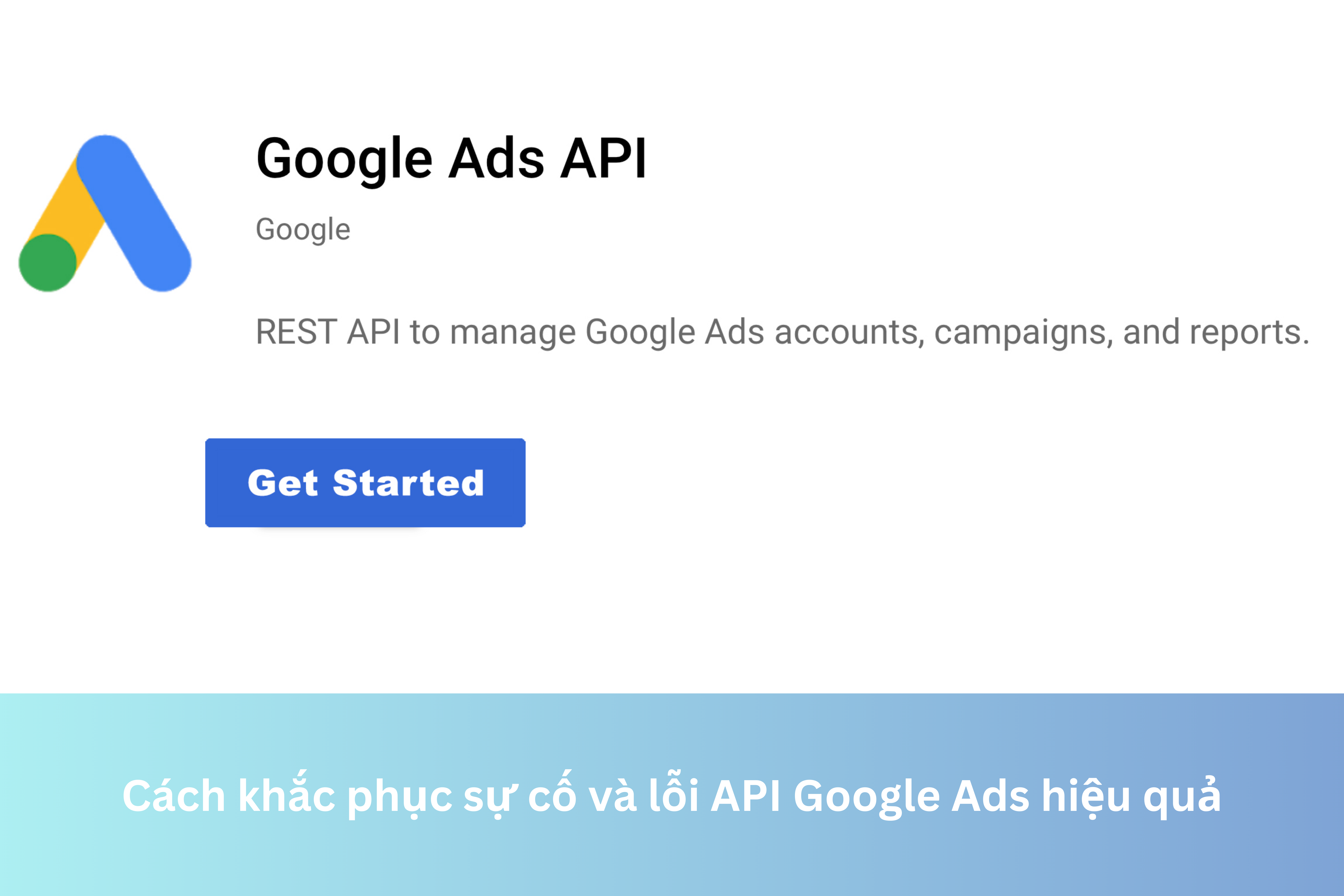 Ảnh đại diện của Cách khắc phục sự cố và lỗi API Google Ads hiệu quả