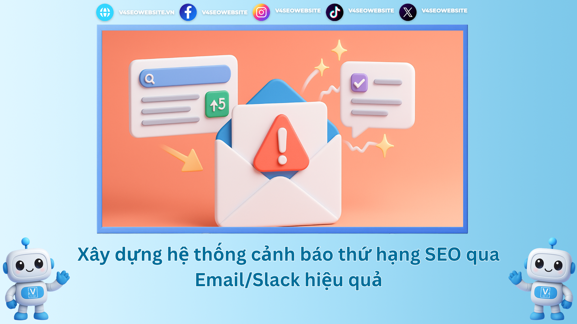 Xây dựng hệ thống cảnh báo thứ hạng SEO qua Email/Slack hiệu quả